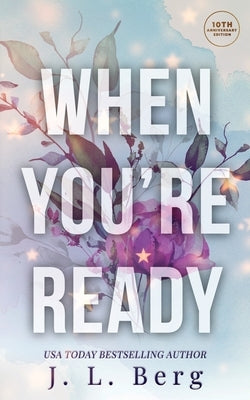 When You're Ready: Tenth Anniversary Edition by Berg, J. L.