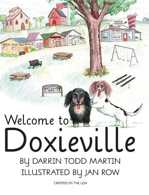 Welcome to Doxieville by Martin, Darrin Todd