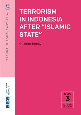 Terrorism in Indonesia After "Islamic State" by Temby, Quinton
