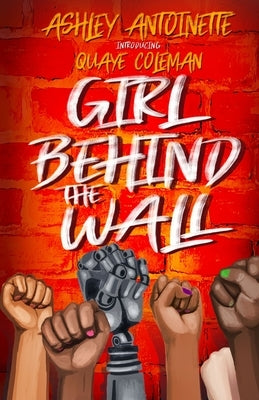 The Girl Behind The Wall by Antoinette, Ashley