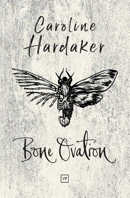 Bone Ovation by Hardaker, Caroline
