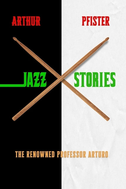 Jazz Stories by Pfister, Arthur