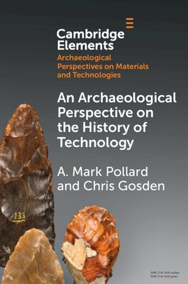 An Archaeological Perspective on the History of Technology by Pollard, A. Mark