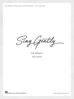 Sing Gently (Music from Virtual Choir 6): For Piano Quintet by Whitacre, Eric