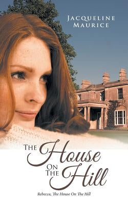 The House on the Hill by Maurice, Jacqueline