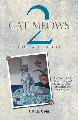 Cat Meows 2: The Tale of Cat by Goin, Cat E.