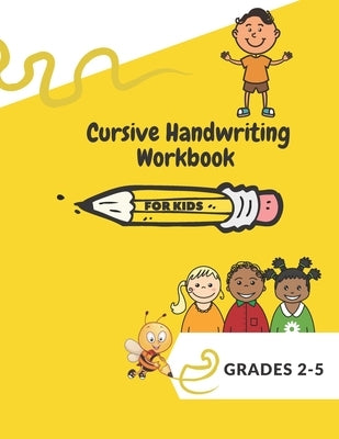Cursive Handwriting Workbook For Kids: ABC Alphabet letters for beginners by Aunt Jasmine's Publishing