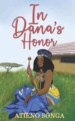 In Dana's Honor by Songa, Atieno