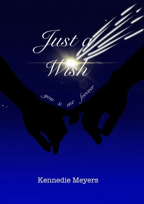 Just a Wish by Meyers, Kennedie