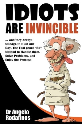 Idiots are invincible by Rodafinos, Angelos