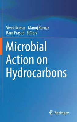 Microbial Action on Hydrocarbons by Kumar, Vivek