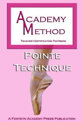 Academy Method: Pointe Technique by Ludden, Ken