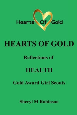 Reflections of HEALTH: Gold Award Girl Scouts by Robinson, Sheryl M.
