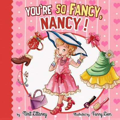 You're so Fancy, Nancy! by Littaney, Nirit