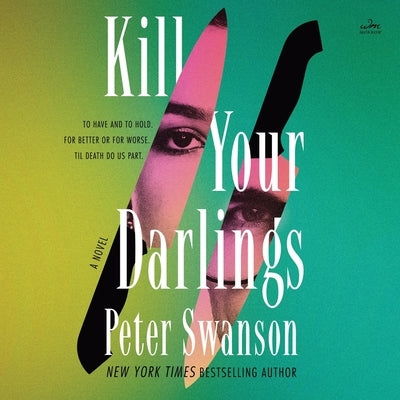 Kill Your Darlings by Swanson, Peter
