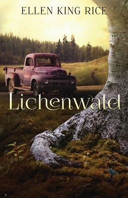Lichenwald: Mushroom Thriller #3 by Rice, Ellen King