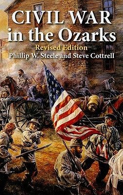Civil War in the Ozarks by Steele, Phillip