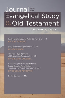 Journal for the Evangelical Study of the Old Testament, 7.1 by Meek, Russell