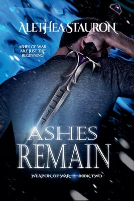 Ashes Remain by Stauron, Alethea