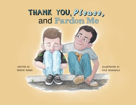 Thank You, Please, and Pardon Me by Russo, Kristin