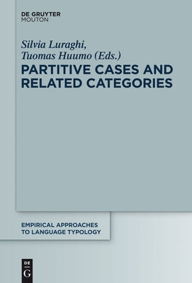 Partitive Cases and Related Categories by Luraghi, Silvia