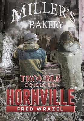 Trouble Comes to Hornville by Wrazel, Fred