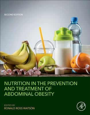 Nutrition in the Prevention and Treatment of Abdominal Obesity by Watson, Ronald Ross