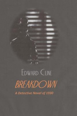 Breakdown: A Cyrus Skeen Mystery by Cline, Edward