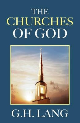 The Churches of God by Lang, G. H.