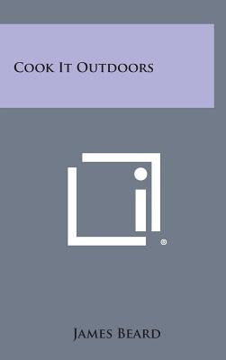 Cook It Outdoors by Beard, James