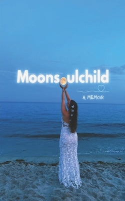 Moonsoulchild: A Memoir by Sheehan, Sara