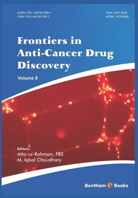 Frontiers in Anti-Cancer Drug Discovery Volume 8 by Iqbal Choudhary, M.