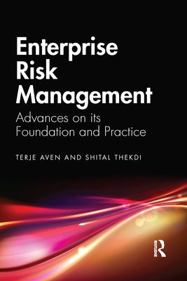 Enterprise Risk Management: Advances on its Foundation and Practice by Aven, Terje