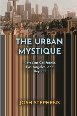 The Urban Mystique by Stephens, Josh