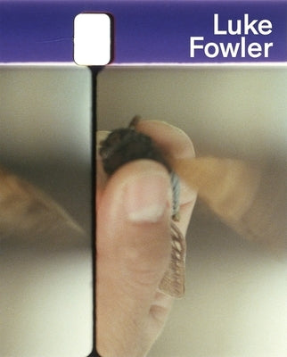 Luke Fowler by Fowler, Luke