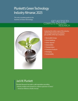 Plunkett's Green Technology Industry Almanac 2025: Green Technology Industry Market Research, Statistics, Trends and Leading Companies by Plunkett, Jack W.
