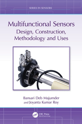 Multifunctional Sensors: Design, Construction, Methodology and Uses by Majumder, Bansari Deb