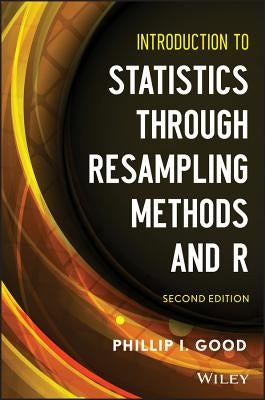 Resampling Methods and R 2e by Good, Phillip I.