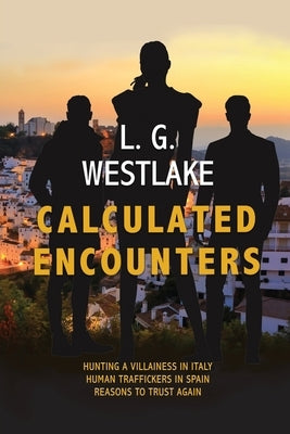 Calculated Encounters by Westlake, L. G.