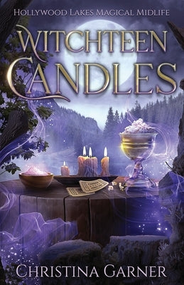Witchteen Candles by Garner, Christina