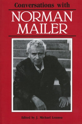 Conversations with Norman Mailer by Lennon, J. Michael