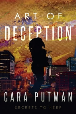 Art of Deception by Putman, Cara C.