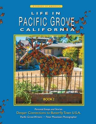 Life In Pacific Grove: Deeper Connections by Hamilton, Patricia Ann