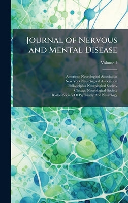 Journal of Nervous and Mental Disease by American Neurological Association