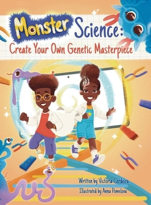 Monster Science: Create Your Own Genetic Masterpiece by Cerdeira, Victoria