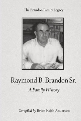 The Brandon Family Legacy by Anderson, Brian K.
