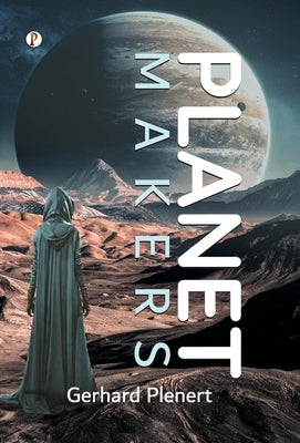 Planet Makers by Plenert, Gerhard