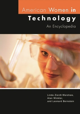 American Women in Technology: An Encyclopedia by Zierdt-Warshaw, Linda