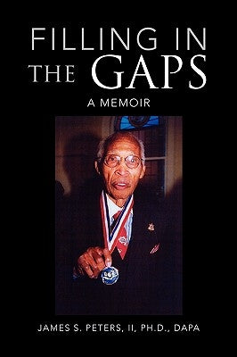 Filling in the Gaps by Peters, James S. Ph. D. Dapa, II