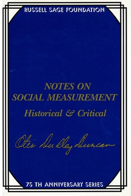 Notes on Social Measurement: Historical and Critical by Duncan, Otis Dudley